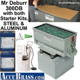 Mr Deburr 300DB with both ALUMINUM STARTER KIT and STEEL STARTER KITS